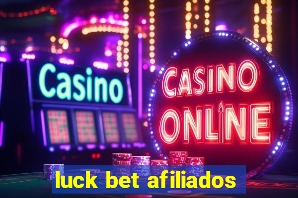 luck bet afiliados